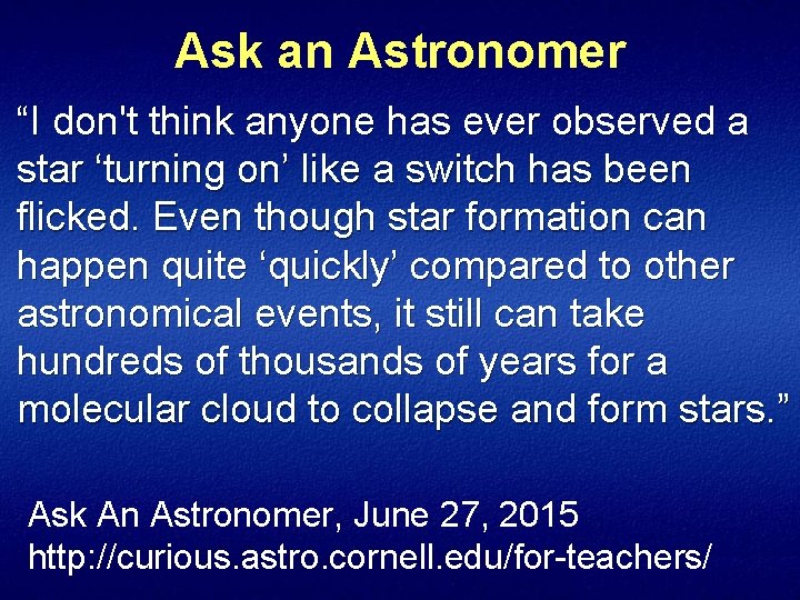 Ask an Astronomer “I don't think anyone has ever observed a star ‘turning on’