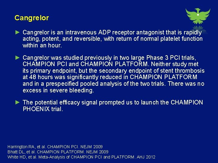 Cangrelor ► Cangrelor is an intravenous ADP receptor antagonist that is rapidly acting, potent,