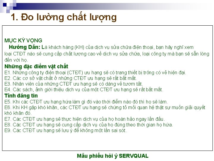 1. Đo lường chất lượng MỤC KỲ VỌNG Hướng Dẫn: Là khách hàng (KH)