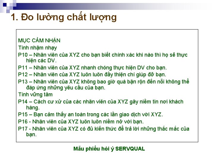 1. Đo lường chất lượng MỤC CẢM NHẬN Tính nhậm nhạy P 10 –