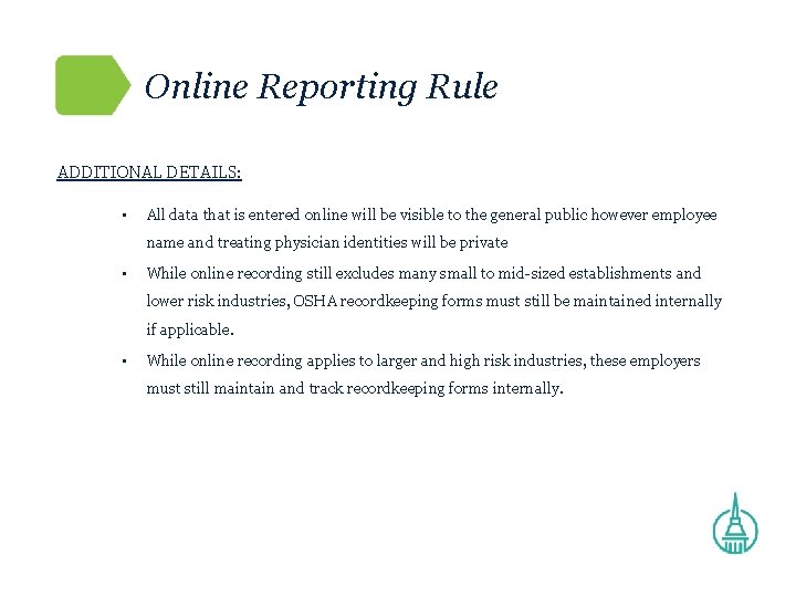 Online Reporting Rule ADDITIONAL DETAILS: • All data that is entered online will be