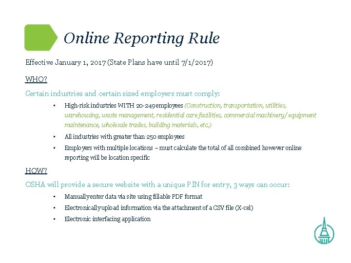 Online Reporting Rule Effective January 1, 2017 (State Plans have until 7/1/2017) WHO? Certain