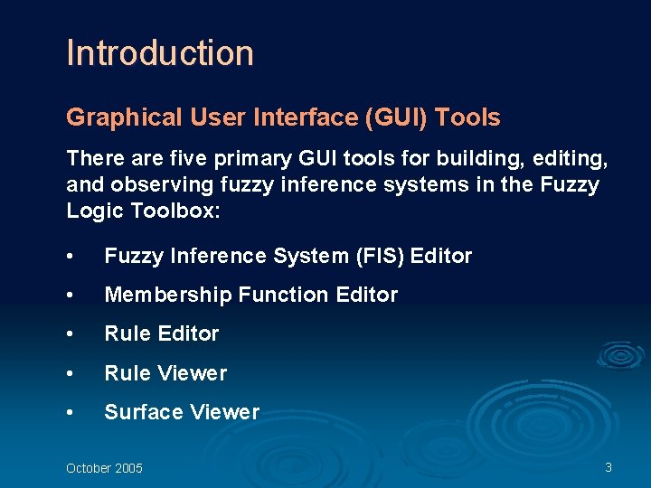 Introduction Graphical User Interface (GUI) Tools There are five primary GUI tools for building,