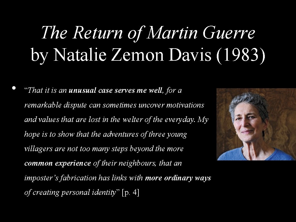 The Return of Martin Guerre by Natalie Zemon Davis (1983) • “That it is