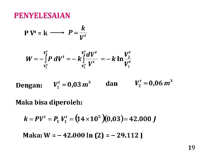 PENYELESAIAN P Vt = k Dengan: dan Maka bisa diperoleh: Maka: W = 42.