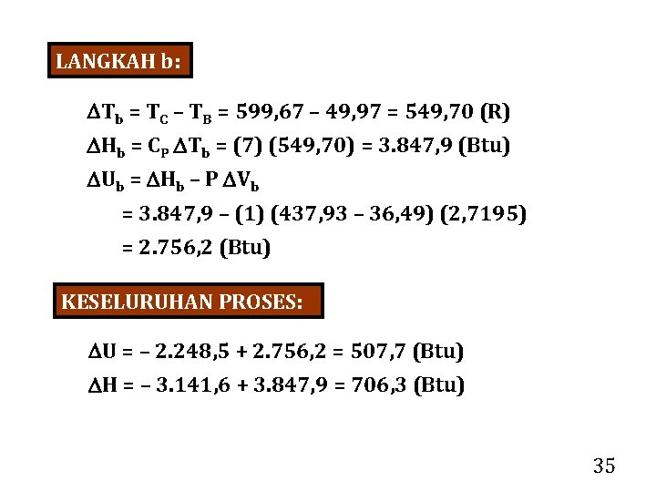 LANGKAH b: Tb = TC – TB = 599, 67 – 49, 97 =