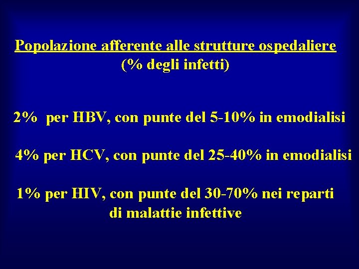 Popolazione afferente alle strutture ospedaliere (% degli infetti) 2% per HBV, con punte del