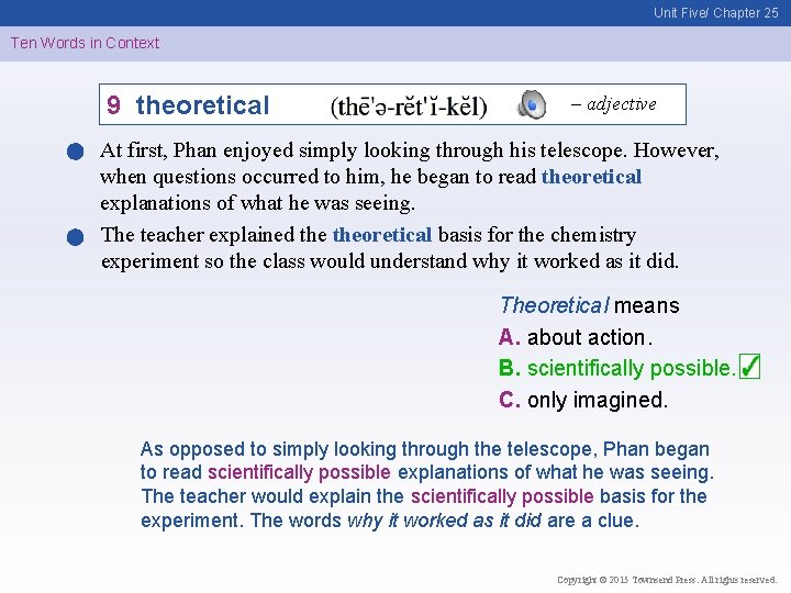 Unit Five/ Chapter 25 Ten Words in Context 9 theoretical – adjective At first,