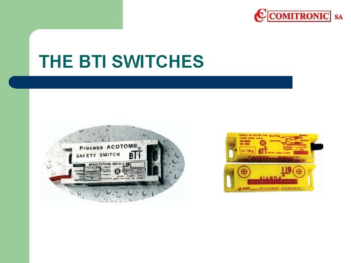 THE BTI SWITCHES 