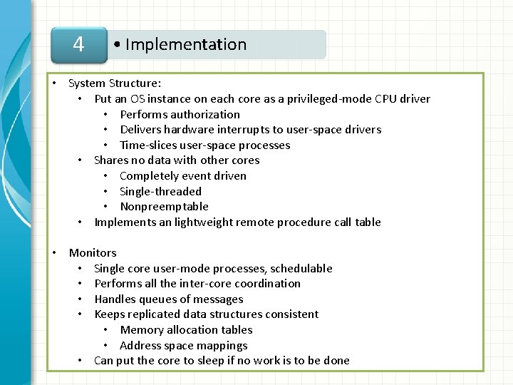 4 • Implementation • System Structure: • Put an OS instance on each core