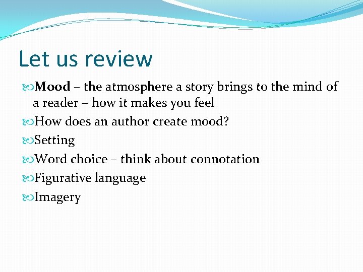 Let us review Mood – the atmosphere a story brings to the mind of