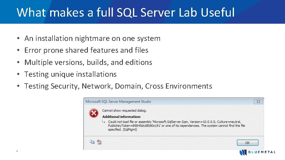 What makes a full SQL Server Lab Useful • • • 2 An installation