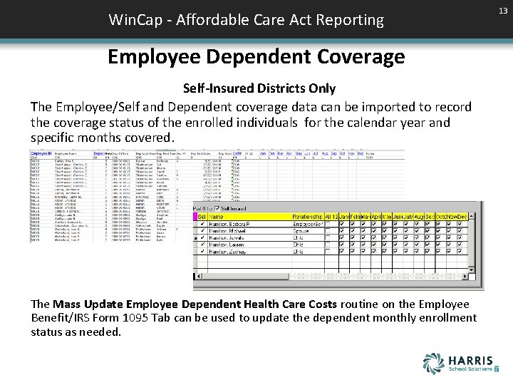 Win. Cap - Affordable Care Act Reporting Employee Dependent Coverage Self-Insured Districts Only The