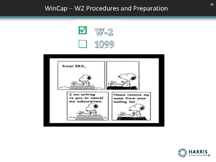 Win. Cap – W 2 Procedures and Preparation 24 