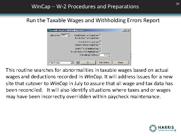  Win. Cap – W-2 Procedures and Preparations Run the Taxable Wages and Withholding