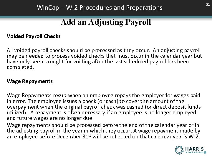Win. Cap – W-2 Procedures and Preparations Add an Adjusting Payroll Voided Payroll Checks