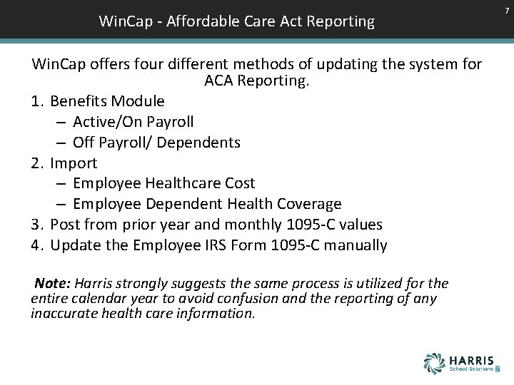 Win. Cap - Affordable Care Act Reporting Win. Cap offers four different methods of