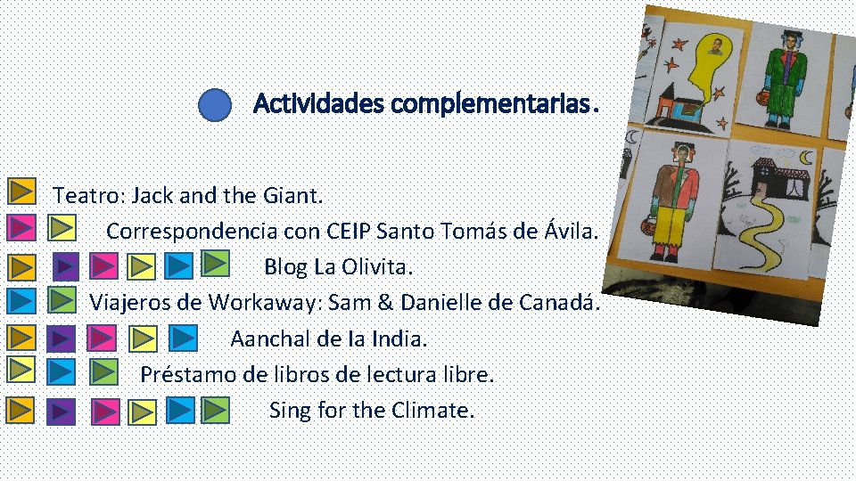 Actividades complementarias . Teatro: Jack and the Giant. Correspondencia con CEIP Santo Tomás de