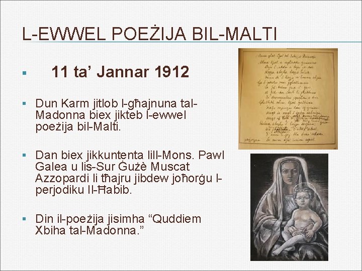L-EWWEL POEŻIJA BIL-MALTI § 11 ta’ Jannar 1912 § Dun Karm jitlob l-għajnuna tal-
