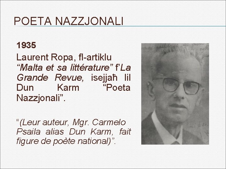 POETA NAZZJONALI 1935 Laurent Ropa, fl-artiklu “Malta et sa littérature” f’La Grande Revue, isejjaħ