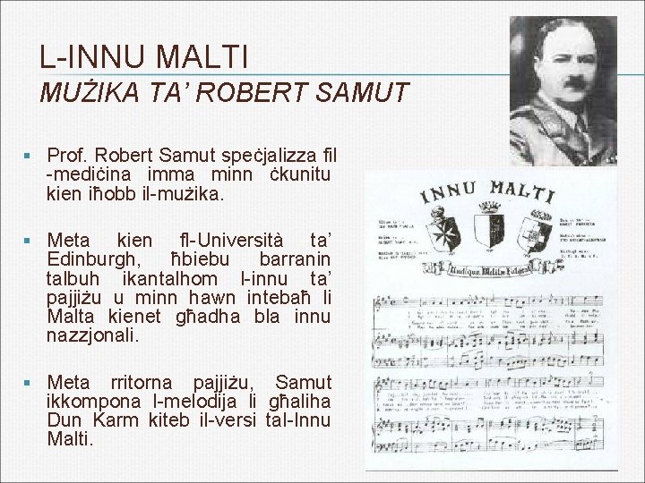 L-INNU MALTI MUŻIKA TA’ ROBERT SAMUT § Prof. Robert Samut speċjalizza fil -mediċina imma