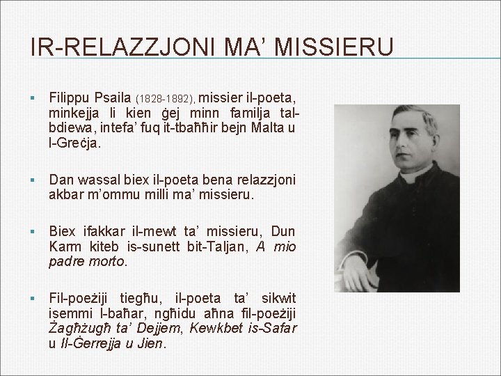 IR-RELAZZJONI MA’ MISSIERU § Filippu Psaila (1828 -1892), missier il-poeta, minkejja li kien ġej