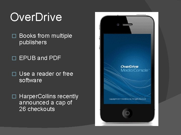 Over. Drive � Books from multiple publishers � EPUB and PDF � Use a