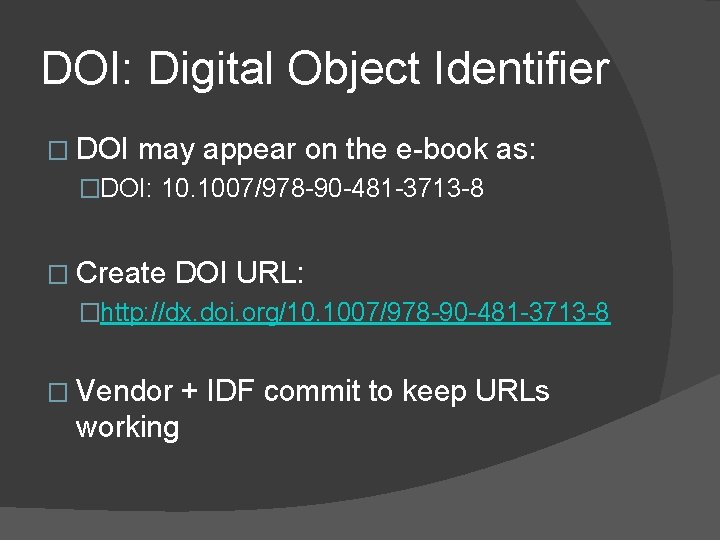 DOI: Digital Object Identifier � DOI may appear on the e-book as: �DOI: 10.