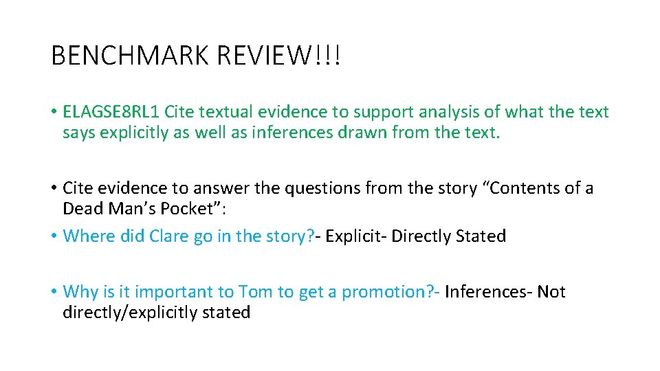 BENCHMARK REVIEW!!! • ELAGSE 8 RL 1 Cite textual evidence to support analysis of