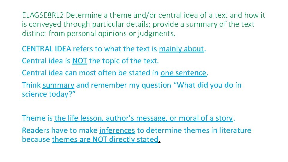 ELAGSE 8 RL 2 Determine a theme and/or central idea of a text and