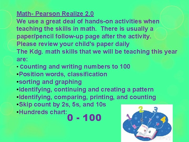 Math- Pearson Realize 2. 0 We use a great deal of hands-on activities when