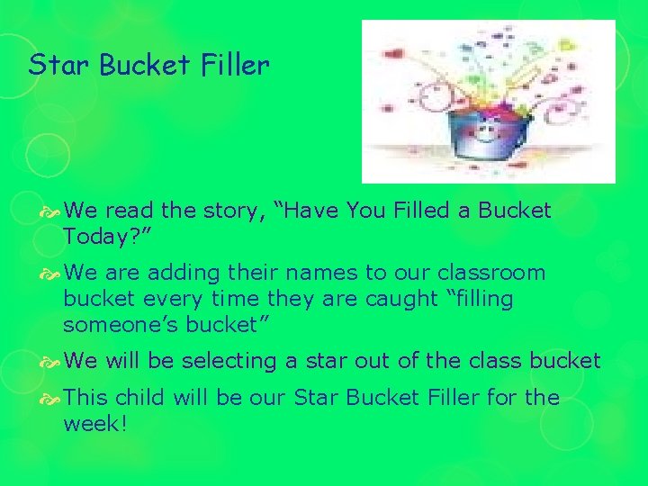 Star Bucket Filler We read the story, “Have You Filled a Bucket Today? ”