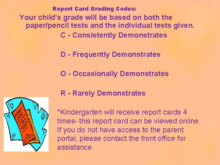 Report Card Grading Codes: Your child's grade will be based on both the paper/pencil