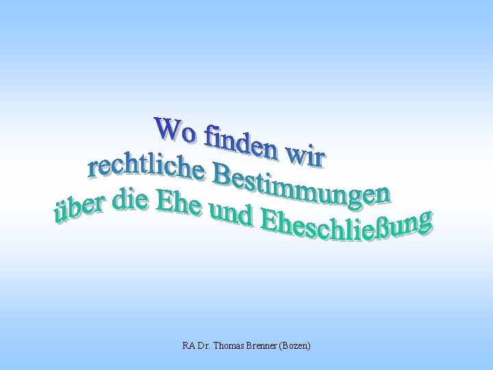 RA Dr. Thomas Brenner (Bozen) 