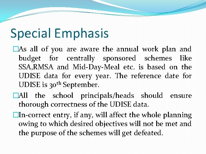 Special Emphasis �As all of you are aware the annual work plan and budget