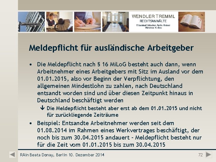 Meldepflicht für ausländische Arbeitgeber • Die Meldepflicht nach § 16 Mi. Lo. G besteht