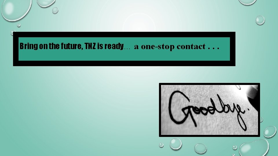 Bring on the future, TNZ is ready… a one-stop contact. . . 