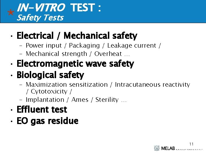 IN-VITRO TEST : Safety Tests • Electrical / Mechanical safety – Power input /