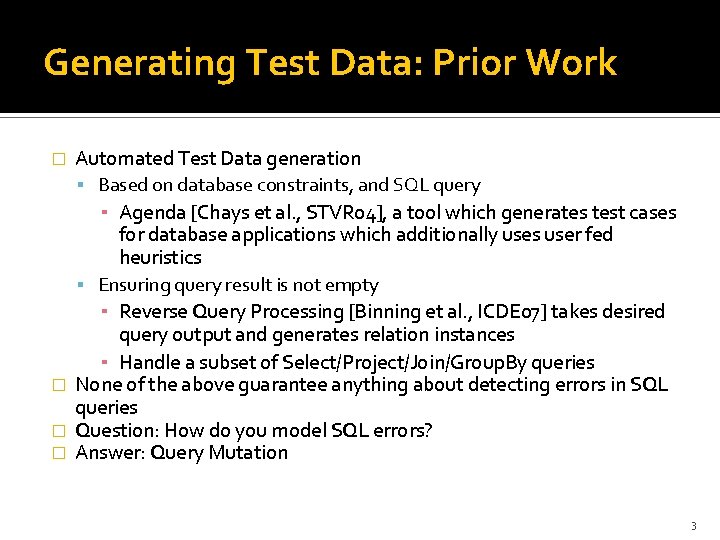 Generating Test Data: Prior Work Automated Test Data generation Based on database constraints, and