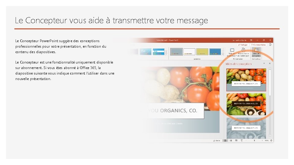 Le Concepteur vous aide à transmettre votre message Le Concepteur Power. Point suggère des