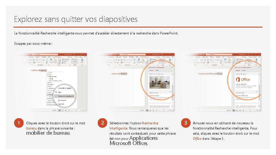 Explorez sans quitter vos diapositives La fonctionnalité Recherche intelligente vous permet d’accéder directement à