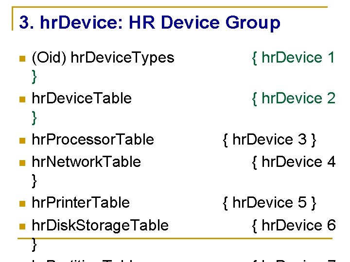 3. hr. Device: HR Device Group n n n (Oid) hr. Device. Types }