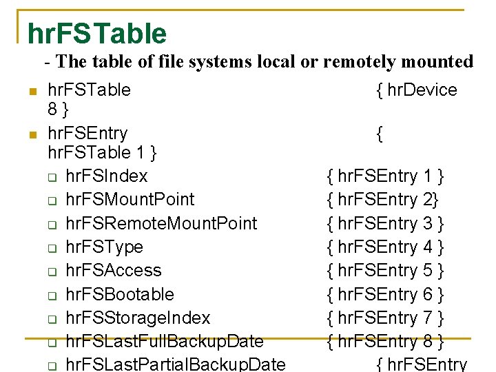 hr. FSTable - The table of file systems local or remotely mounted n n