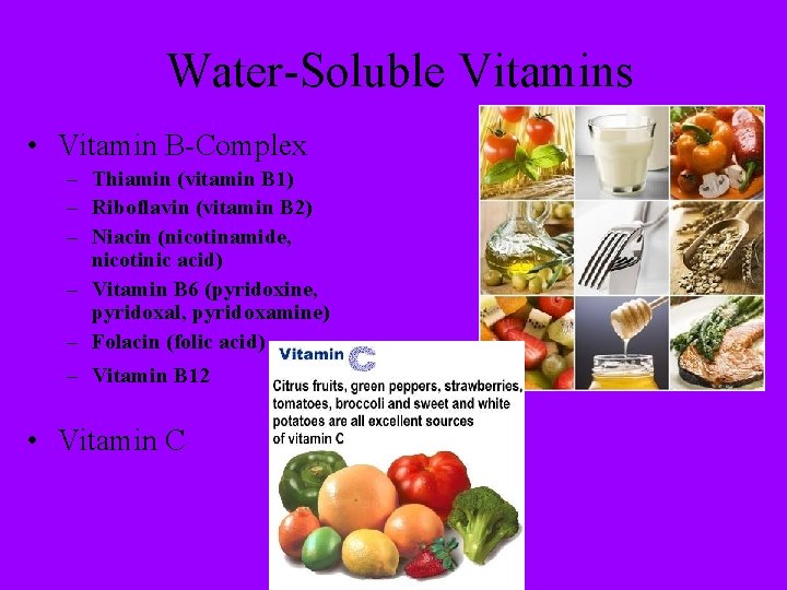 Water-Soluble Vitamins • Vitamin B-Complex – Thiamin (vitamin B 1) – Riboflavin (vitamin B