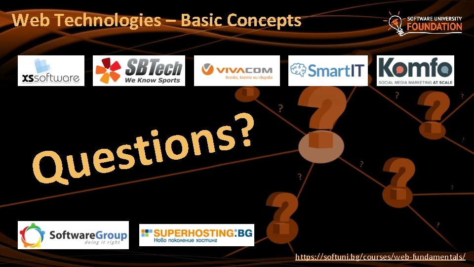 Web Technologies – Basic Concepts ? s n o i t s e u