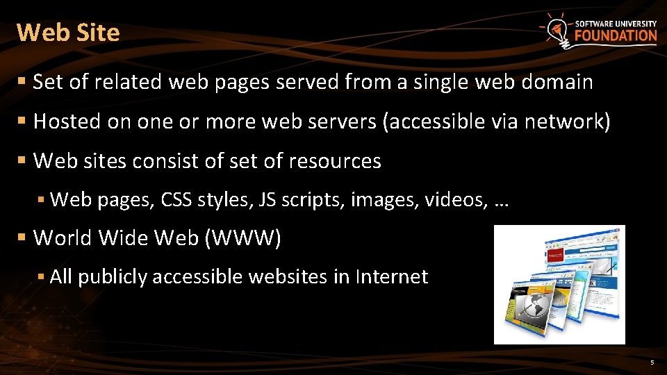 Web Site § Set of related web pages served from a single web domain
