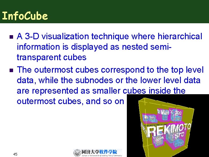 Info. Cube n n A 3 -D visualization technique where hierarchical information is displayed