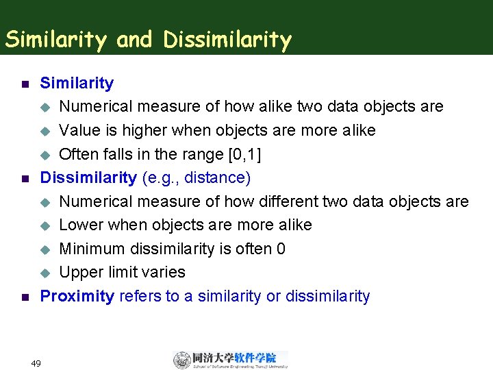 Similarity and Dissimilarity n n n Similarity u Numerical measure of how alike two