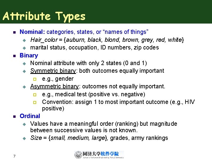 Attribute Types n n n 7 Nominal: categories, states, or “names of things” u