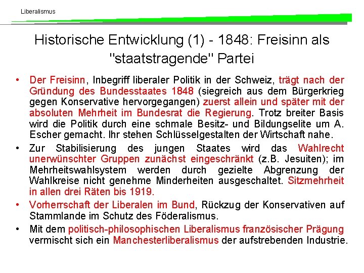 Liberalismus Historische Entwicklung (1) - 1848: Freisinn als "staatstragende" Partei • Der Freisinn, Inbegriff